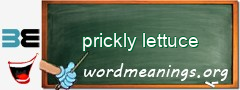 WordMeaning blackboard for prickly lettuce